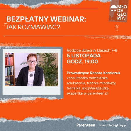 5 listopada 19:00 ''Jak rozmawiać z nastolatkiem?'' webinar dla rodziców dzieci klas 7-8